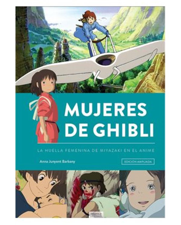 MUJERES DE GHIBLI. NUEVA EDICION AMPLIADA Y ACTUALIZADA