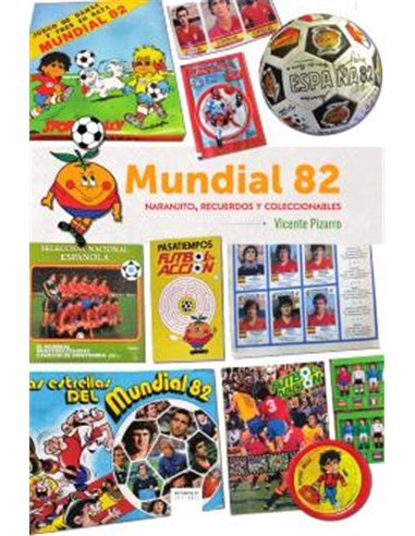 MUNDIAL 82. NARANJITO, RECUERDOS Y COLECCIONABLES