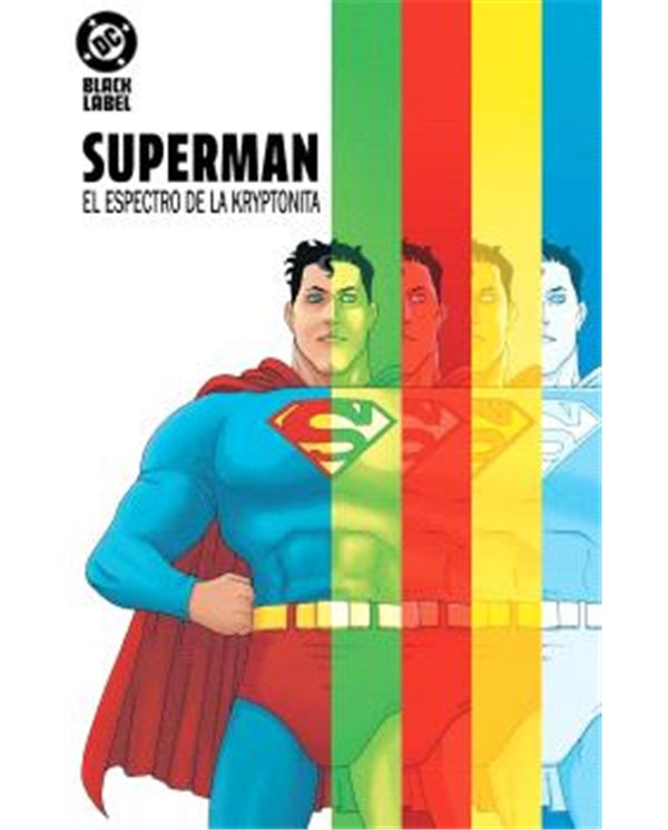 DC BLACK LABEL. SUPERMAN:  EL ESPECTRO DE LA KRYPTONITA
