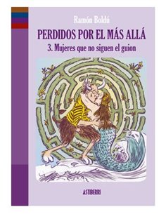 PERDIDOS POR EL MAS ALLA 03. MUJERES QUE NO SIGUEN EL GUION