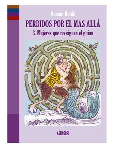 PERDIDOS POR EL MAS ALLA 03. MUJERES QUE NO SIGUEN EL GUION