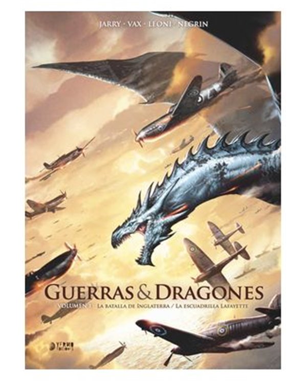 GUERRAS Y DRAGONES 01. LA BATALLA DE INGLATERRA / LA ESCUADRILLA LAFAYETTE