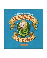 J.K. ROWLING YA  TE VALE