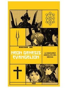MANGANIME 10. NEON GENESIS EVANGELION. LA MADUREZ ABSOLUTA DEL MECHA