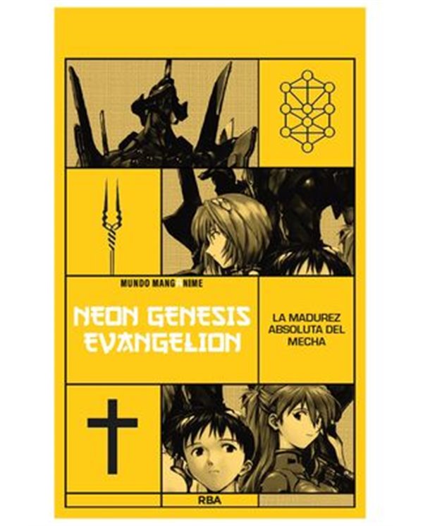 MANGANIME 10. NEON GENESIS EVANGELION. LA MADUREZ ABSOLUTA DEL MECHA