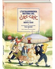 L EXTRAORDINARIA HISTORIA DEL CIRC CRIC (CATALAN)