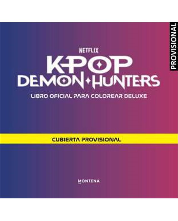 K-POP DEMON HUNTERS. LIBRO OFICIAL PARA COLOREAR DELUXE