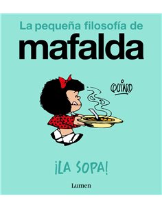MAFALDA. ¡LA SOPA!  (COMIC)
