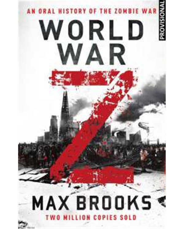 GUERRA MUNDIAL Z. UNA HISTORIA ORAL DE LA GUERRA ZOMBI
