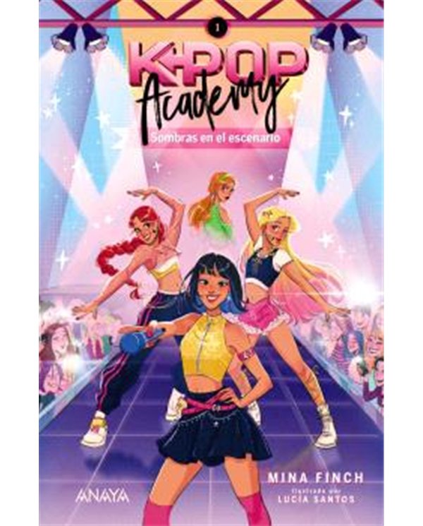K-POP ACADEMY. SOMBRAS EN EL ESCENARIO. LIBRO 01