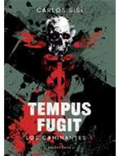 LOS CAMINANTES 05/06 : TEMPUS FUGIT