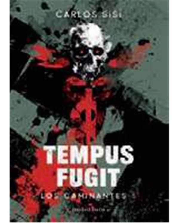 LOS CAMINANTES 05/06 : TEMPUS FUGIT