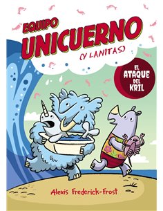 EQUIPO UNICUERNO VOL 01 . EL ATAQUE DEL KRIL