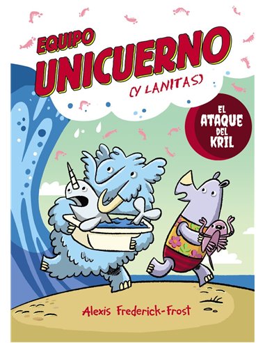 EQUIPO UNICUERNO VOL 01 . EL ATAQUE DEL KRIL