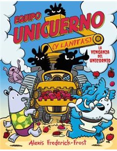 EQUIPO UNICUERNO VOL 02 . LA VENGANZA DEL UNICORNIO