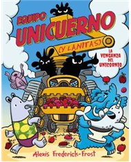 EQUIPO UNICUERNO VOL 02 . LA VENGANZA DEL UNICORNIO