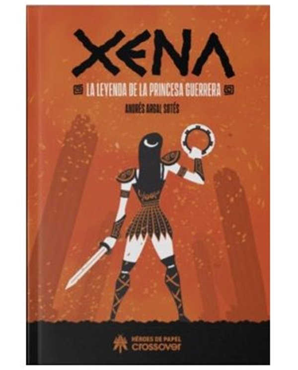 XENA LA LEYENDA DE LA PRINCESA GUERRERA