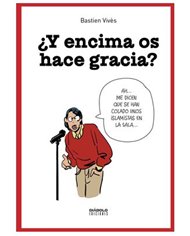 Y ENCIMA OS HACE GRACIA