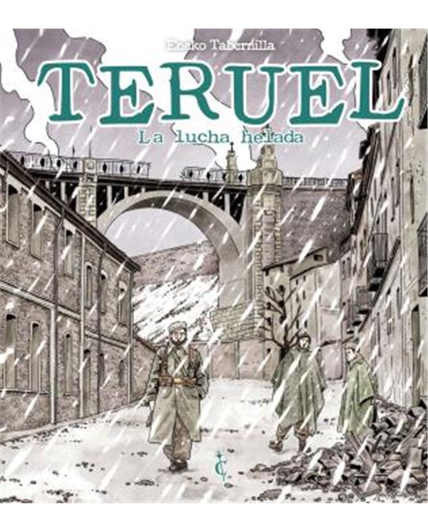 TERUEL. LA LUCHA HELADA