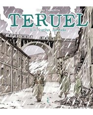 TERUEL. LA LUCHA HELADA
