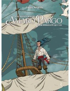 LAS AVENTURAS DE AMARO PARGO. EN ESE HORIZONTE QUE VES
