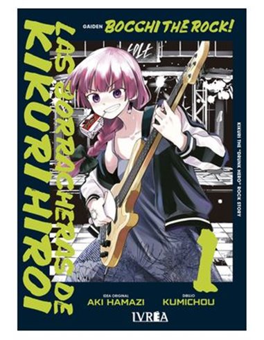 BOCCHI THE ROCK! LAS BORRACHERAS DE KIKURI HIROI VOL 01