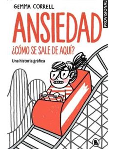ANSIEDAD. ¿COMO SE SALE DE AQUI?