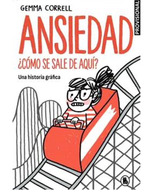 ANSIEDAD. ¿COMO SE SALE DE AQUI?