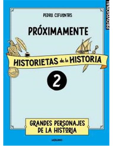 HISTORIETAS DE LA HISTORIA 02 - GRANDES PERSONAJES DE LA HISTORIA