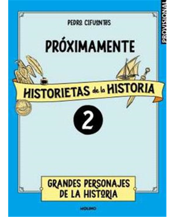 HISTORIETAS DE LA HISTORIA 02 - GRANDES PERSONAJES DE LA HISTORIA