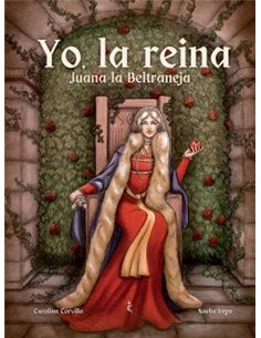 YO, LA REINA. JUANA LA BELTRANEJA
