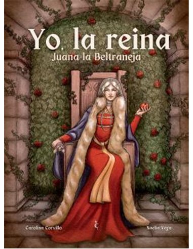 YO, LA REINA. JUANA LA BELTRANEJA