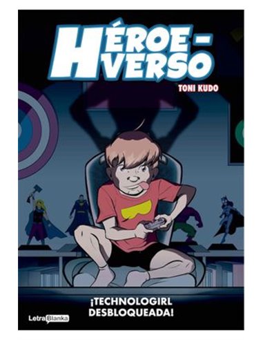 HEROEVERSO. TECHNOLOGIRL DESBLOQUEADA