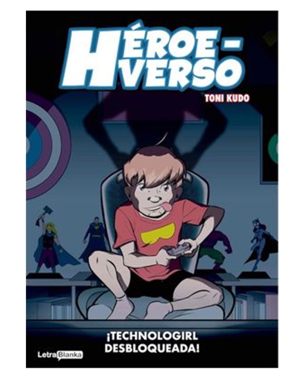 HEROEVERSO. TECHNOLOGIRL DESBLOQUEADA