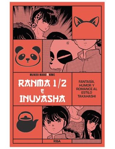 MANGANIME 17. RANMA 1/2 E INUYASHA. FANTASIA, HUMOR Y ROMANCE AL ESTILO TAKAHASHI