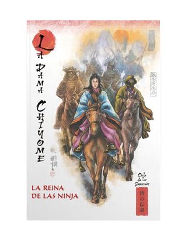 MITOS Y LEYENDAS DE JAPON 22. LA DAMA CHIGOME. LA REINA DE LAS NINJA