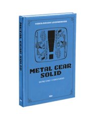 VIDEOJUEGOS LEGENDARIOS 08: METAL GEAR SOLID. ENTRE CINE Y VIDEOJUEGO