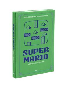 VIDEOJUEGOS LEGENDARIOS 09. SUPERMARIO. MARIO EN EL SIGLO XXI