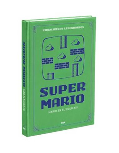 VIDEOJUEGOS LEGENDARIOS 09. SUPERMARIO. MARIO EN EL SIGLO XXI