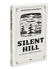 VIDEOJUEGOS LEGENDARIOS 12. SILENT HILL. LA CIMA DEL TERROR PSICOLÓGICO