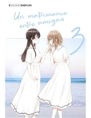 UN MATRIMONIO ENTRE AMIGAS VOL.03