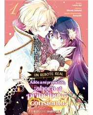 UN REBOTE REAL: ADIOS A MI PROMETIDO, ¡AHORA EL PRINCIPE ME CONSIENTE! VOL. 01