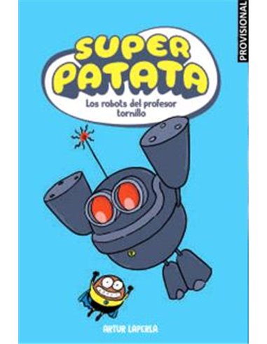 SUPERPATATA 05: ELS ROBOTS DEL PROFESSOR CARGOL (CATALAN)