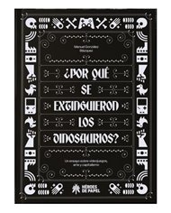 ¿POR QUE SE EXTINGUIERON LOS DINOSAURIOS?