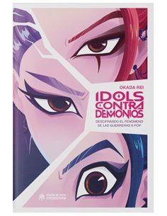 IDOLS CONTRA DEMONIOS. DESCIFRANDO EL FENOMENO DE LAS GUERRERAS K-POP