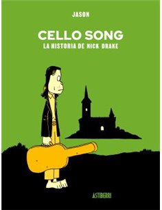 CELLO SONG. LA HISTORIA DE NICK DRAKE