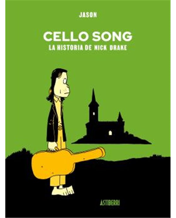 CELLO SONG. LA HISTORIA DE NICK DRAKE