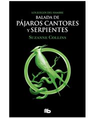 LOS JUEGOS DEL HAMBRE 04 - BALADA DE PAJAROS CANTORES Y SERPIENTES (BOLSILLO)