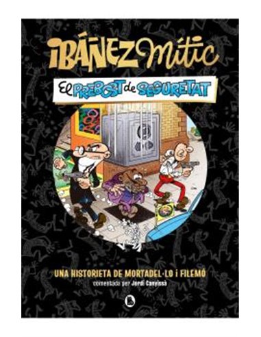 IBAÑEZ MITIC 02. EL PREBOST DE SEGURETAT
