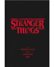 STRANGER THINGS. LA HISTORIA OFICIAL DE LA LEGENDARIA SERIE